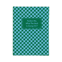 Pardon Me, What The Heck Is Going On? | Bookcloth Cover Notepad